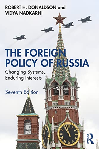 The Foreign Policy of Russia: Changing Systems, Enduring Interests von Routledge