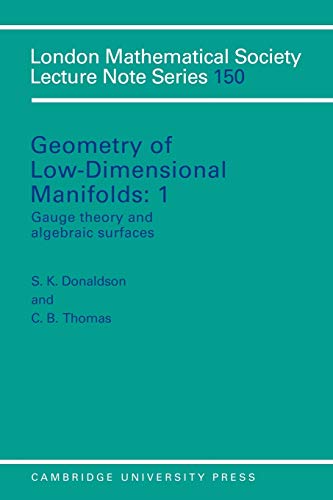 LMS: 150 Geometry of Manifolds v1: Volume 1, Gauge Theory and Algebraic Surfaces (London Mathematical Society Lecture Note Series, Band 1)