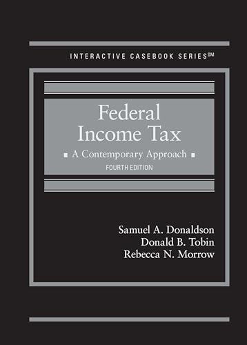 Federal Income Tax: A Contemporary Approach (Interactive Casebook Series) von West Academic Press