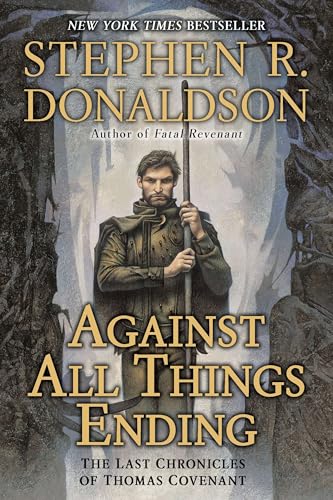 Against All Things Ending: The Last Chronicles of Thomas Covenant (The Last Chronicles of Thomas Covenant, 3, Band 3) von Ace