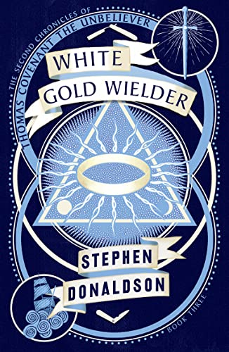 White Gold Wielder (The Second Chronicles of Thomas Covenant, Band 3) von HarperVoyager
