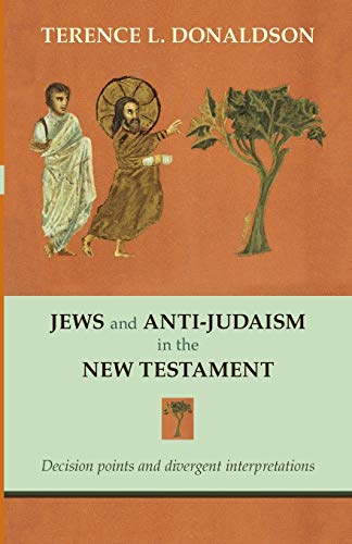 Jews and Anti-Judaism in the New Testament: Decision Points and Divergent Interpretations Jews and Anti-Judaism in the New Testament: Decision Points and Divergent Interpretations von SPCK Publishing