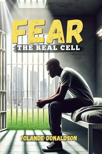 Fear - The Real Cell von Yahweh's Anointed Publishing