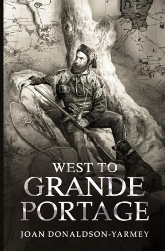 West to Grande Portage von BWL Publishing Inc.
