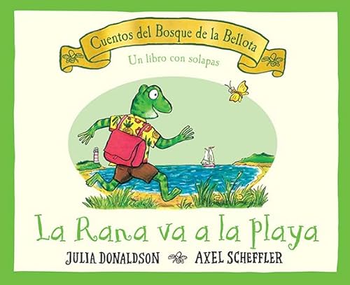 La rana va a la playa (LOS CUENTOS DEL BOSQUE DE LA BELLOTA)