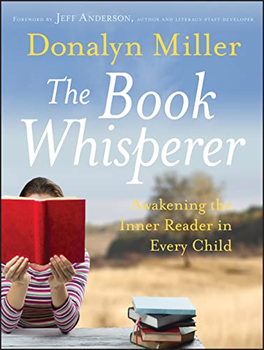 The Book Whisperer: Awakening the Inner Reader in Every Child von JOSSEY-BASS