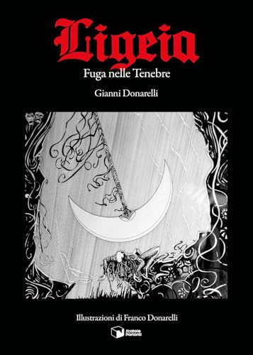 Ligeia. Fuga nelle tenebre (Forme) von Scatole Parlanti
