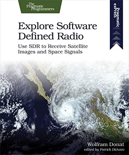 Explore Software Defined Radio: Use SDR to Receive Satellite Images and Space Signals