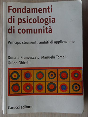 Fondamenti di psicologia di comunità. Principi, strumenti, ambiti di applicazione (Manuali universitari) von Carocci