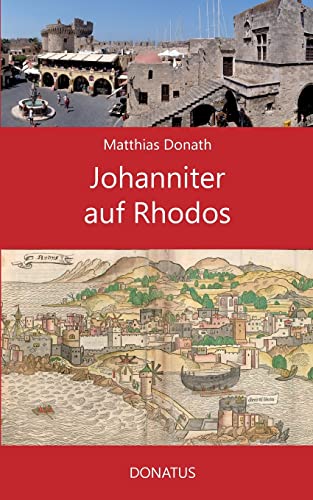 Johanniter auf Rhodos (Donatus-Kulturführer) von Donatus Verlag
