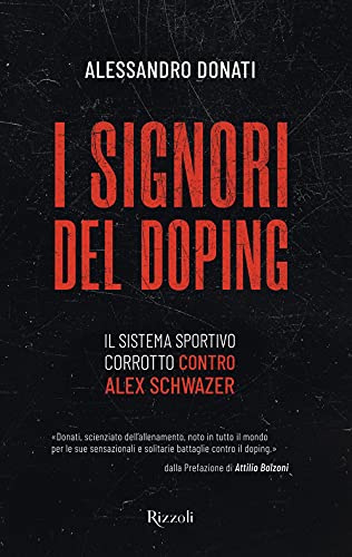 I signori del doping. Il sistema sportivo corrotto contro Alex Schwazer (Varia)