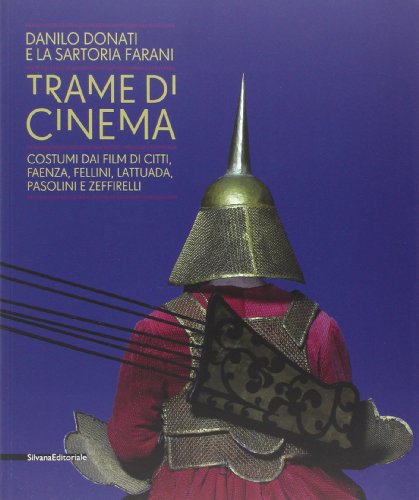 Cinema Plots: Costumes from Films (Cataloghi di mostre) von SILVANA