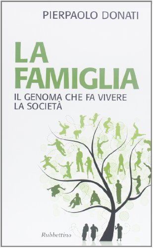 La famiglia. Il genoma che fa vivere la società (Problemi aperti) von RUBBETTINO