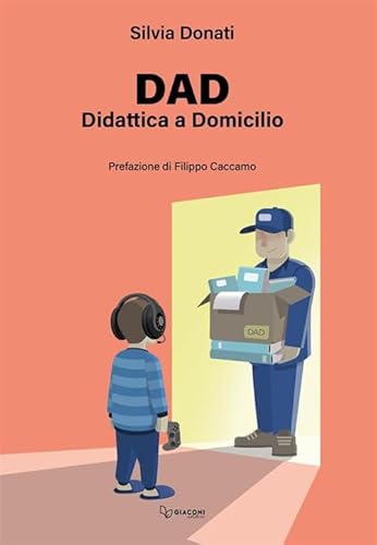 Dad. Didattica a Domicilio. Ediz. integrale von Giaconi Editore