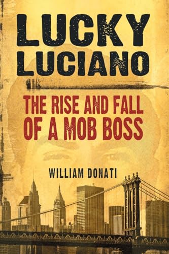 Lucky Luciano: The Rise and Fall of a Mob Boss von McFarland