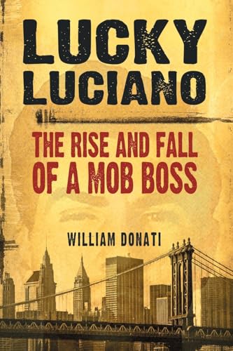 Lucky Luciano: The Rise and Fall of a Mob Boss von McFarland & Company