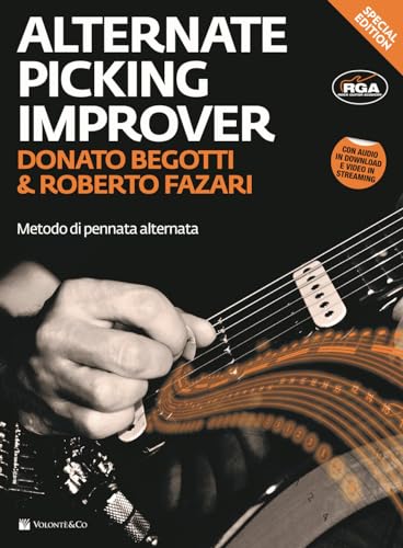 Alternate Picking Improver Special Edition: Metodo Di Pennata Alternata von Volonté e Co