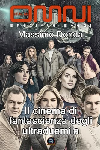 Il cinema di fantascienza degli ultraduemila: Serialità, cinemapiattismo, eutanasia 2010 - 2025 von Independently published