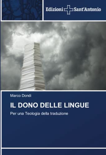 IL DONO DELLE LINGUE: Per una Teologia della traduzione