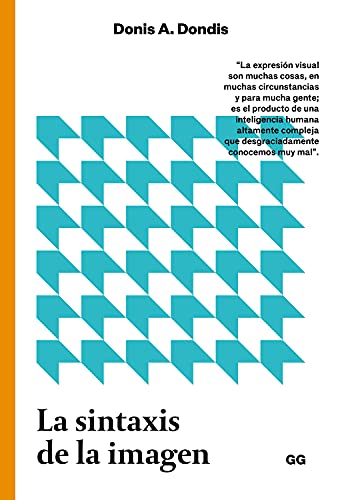 La sintaxis de la imagen : introducción al alfabeto visual von Editorial Gustavo Gili, S.L.