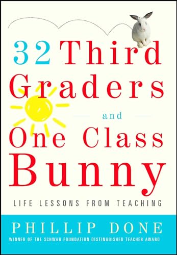 32 Third Graders and One Class Bunny: Life Lessons from Teaching von Touchstone Books