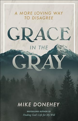 Grace in the Gray: A More Loving Way to Disagree von Penguin Random House/WaterBroo