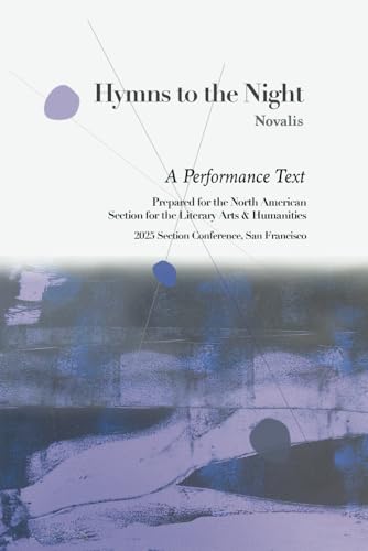 Hymns to the Night; Novalis: A Performance Text von Sage Cabin Publishers