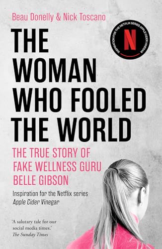 The Woman Who Fooled The World: inspiration for the Netflix Series Apple Cider Vinegar von Scribe Publications