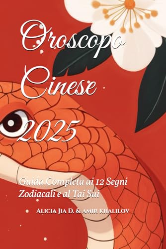 Oroscopo Cinese 2025: Guida Completa ai 12 Segni Zodiacali e al Tai Sui (2025 Horoscope Predictions) Oroscopo Cinese 2025: Guida Completa ai 12 Segni Zodiacali e al Tai Sui (2025 Horoscope Predictions) von Independently published