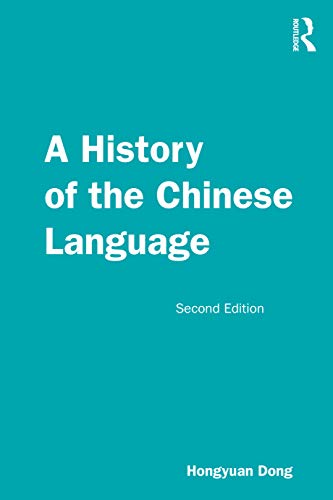 A History of the Chinese Language von Routledge