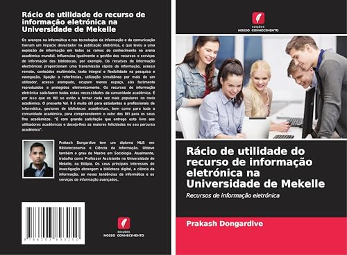 Rácio de utilidade do recurso de informação eletrónica na Universidade de Mekelle: Recursos de informação eletrónica von Edições Nosso Conhecimento