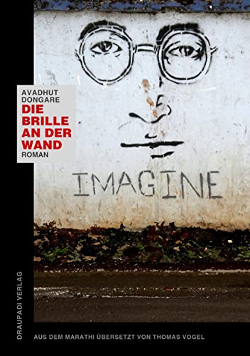 Die Brille an der Wand: Roman Die Brille an der Wand: Roman von Draupadi Verlag