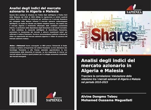 Analisi degli indici del mercato azionario in Algeria e Malesia: Tracciare la correlazione: Valutazione della relazione tra i mercati azionari di Algeria e Malesia nel periodo 2010-2023 von VDM Verlag
