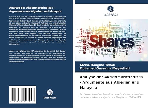 Analyse der Aktienmarktindizes - Argumente aus Algerien und Malaysia: Der Korrelation auf der Spur: Bewertung der Beziehung zwischen den Aktienmärkten von Algerien und Malaysia von 2010 bis 2023 von VDM Verlag