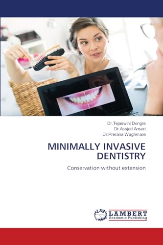 MINIMALLY INVASIVE DENTISTRY: Conservation without extension