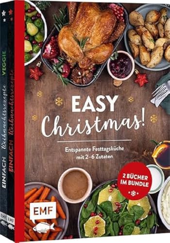 Easy Christmas! Entspannte Festtagsküche mit 2–6 Zutaten: Doppelter Weihnachtsgenuss: 2 Bücher im Bundle – 50 Rezepte: Kürbissuppe mit Kokos, Rinderrouladen, Bratäpfel mit Zimtsahne und mehr von Edition Michael Fischer / EMF Verlag