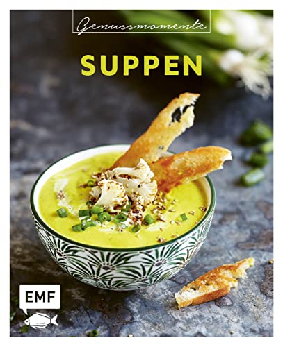 Genussmomente: Suppen: Einfache und vielfältige Rezepte für leckere Suppen - Mango-Gazpacho mit Quinoa, Soljanka,Blumenkohlsuppe mit Kokosmilch und ... im handlichen Format und modernem Design)