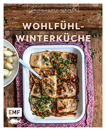 Genussmomente: Wohlfühl-Winterküche: Warme Gerichte für kalte Tage: Gefüllter Kürbisbraten, Biergulasch, Maronenflan mit Karamellsauce und mehr ... im handlichen Format und modernem Design)