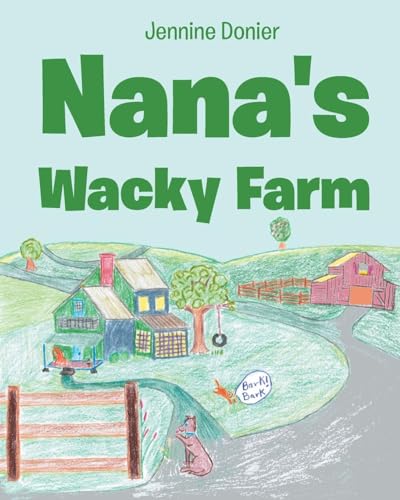 Nana's Wacky Farm von Page Publishing