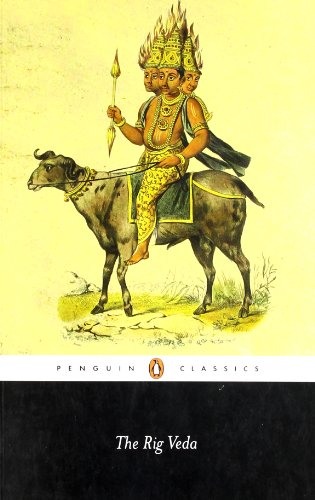 The Rig Veda: An Anthology of One Hundred and Eight Hymns (Classics)