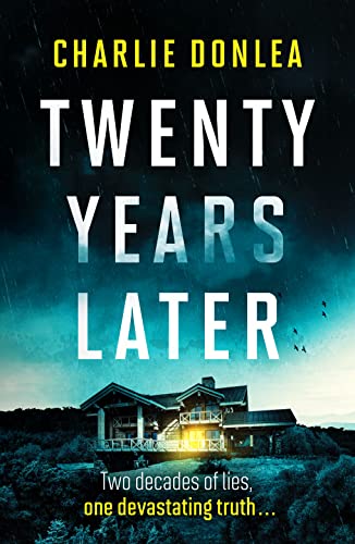 Twenty Years Later: An unputdownable cold case murder mystery with a jaw dropping finale von Canelo Crime