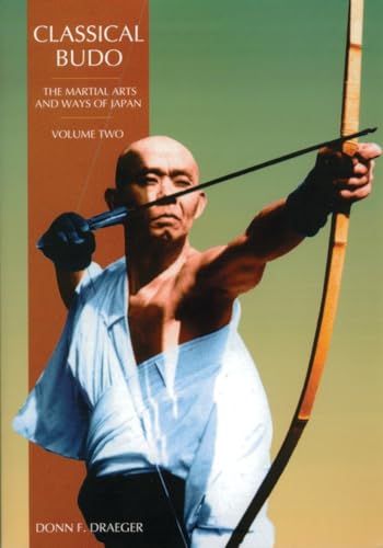 Classical Budo: The Martial Arts and Ways of Japan (Martial Arts & Ways of Japan, 2, Band 2) von Weatherhill