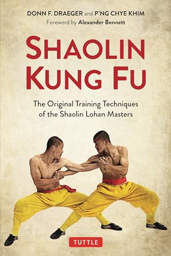 Shaolin Kung Fu: The Original Training Techniques of the Shaolin Lohan Masters von Tuttle Publishing