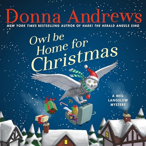 Owl Be Home For Christmas (The Meg Langslow Mysteries)