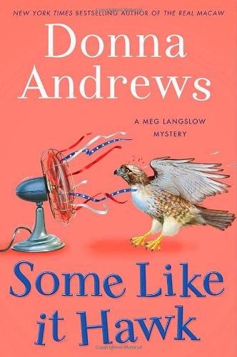 Some Like It Hawk (Meg Langslow Mystery) von St Martins Pr