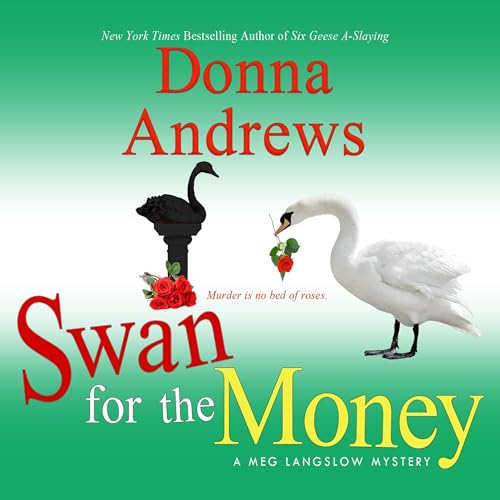 Swan for the Money (The Meg Langslow Mysteries)