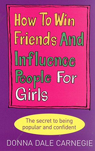 How to Win Friends and Influence People for Girls