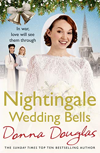 Nightingale Wedding Bells: A heartwarming wartime tale from the Nightingale Hospital (Nightingales, 11, Band 3) von Arrow