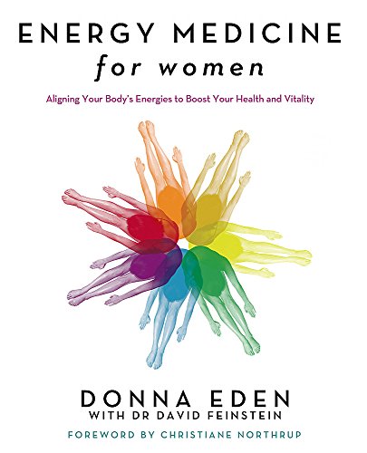 Energy Medicine For Women: Aligning Your Body's Energies to Boost Your Health and Vitality Energy Medicine For Women: Aligning Your Body's Energies to Boost Your Health and Vitality von Piatkus