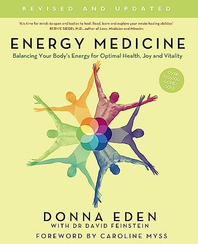 Energy Medicine: How to use your body's energies for optimum health and vitality von Hachette